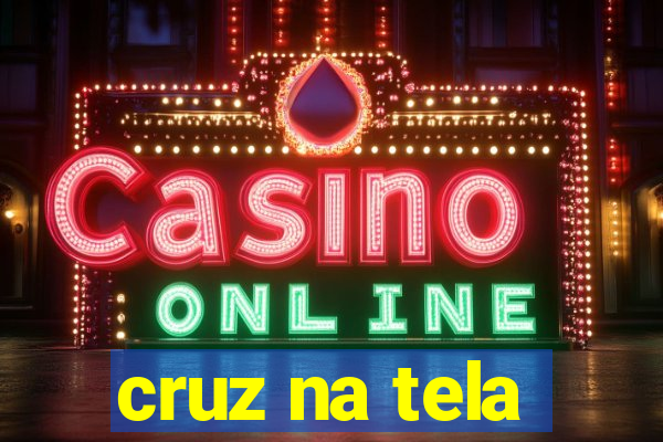 cruz na tela